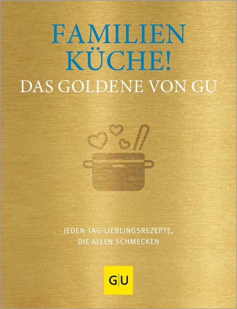 Familienküche! Das Goldene von GU