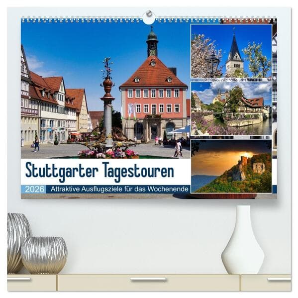Stuttgarter Tagestouren (hochwertiger Premium Wandkalender 2026 DIN A2 quer), Kunstdruck in Hochglanz