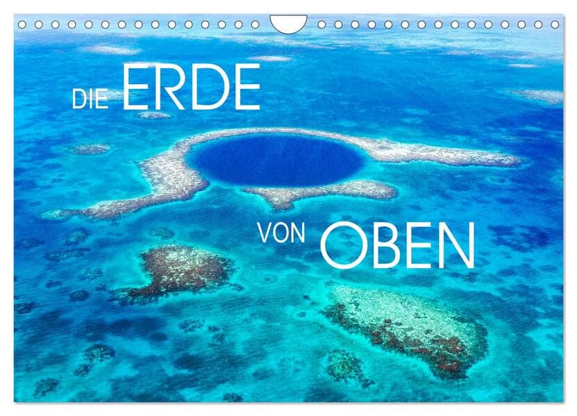 Die Erde von Oben - Earth from above (Wandkalender 2026 DIN A4 quer), CALVENDO Monatskalender