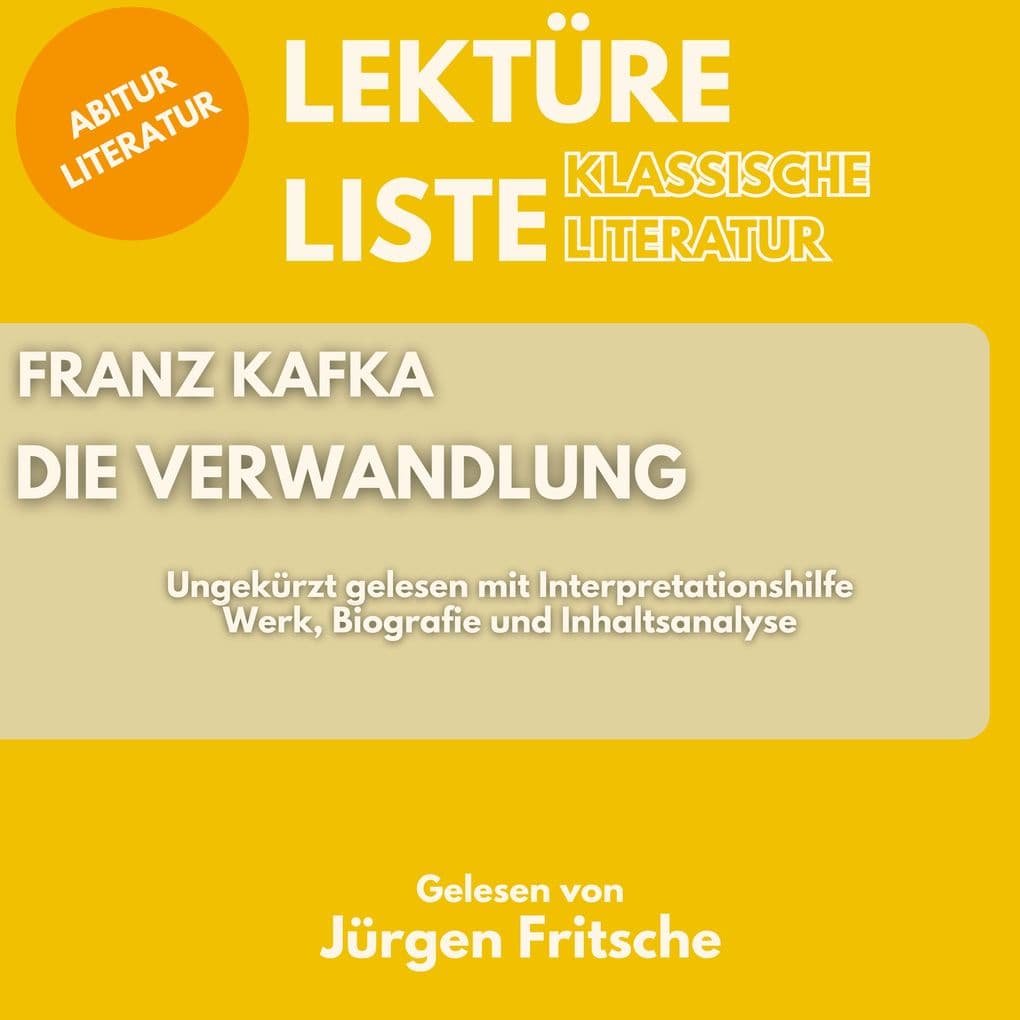 Franz Kafka: Die Verwandlung. Ungekürzt gelesen mit Interpretationshilfe
