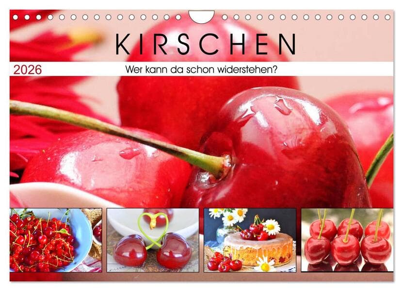 Kirschen. Wer kann da schon widerstehen? (Wandkalender 2026 DIN A4 quer), CALVENDO Monatskalender