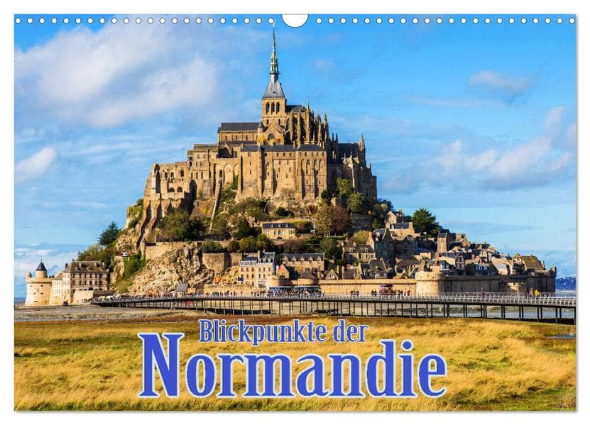 Blickpunkte der Normandie (Wandkalender 2026 DIN A3 quer), CALVENDO Monatskalender