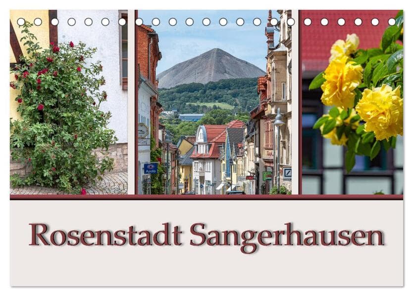 Rosenstadt Sangerhausen (Tischkalender 2026 DIN A5 quer), CALVENDO Monatskalender
