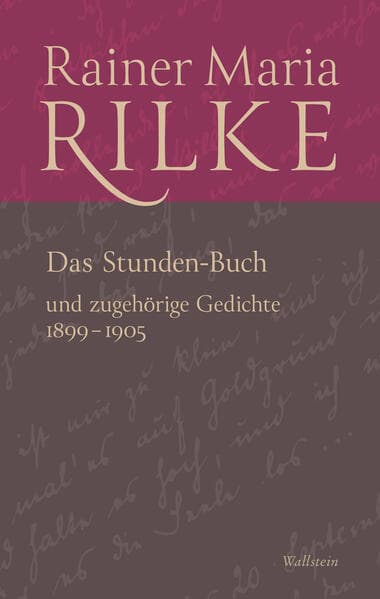 Das Stunden-Buch und zugehörige Gedichte