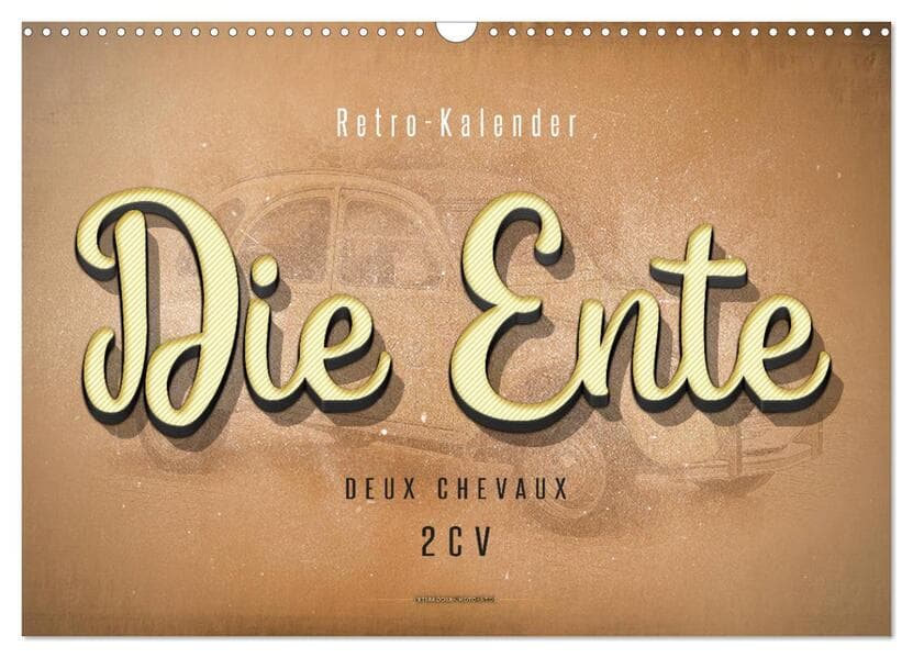 Die Ente, Deux Chevaux, 2CV (Wandkalender 2026 DIN A3 quer), CALVENDO Monatskalender