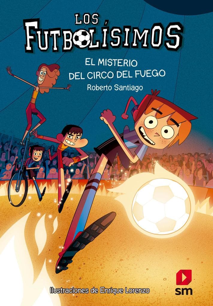 Los Futbolísimos 8. El misterio del circo del fuego