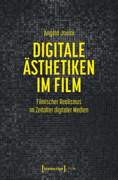 Digitale Ästhetiken im Film