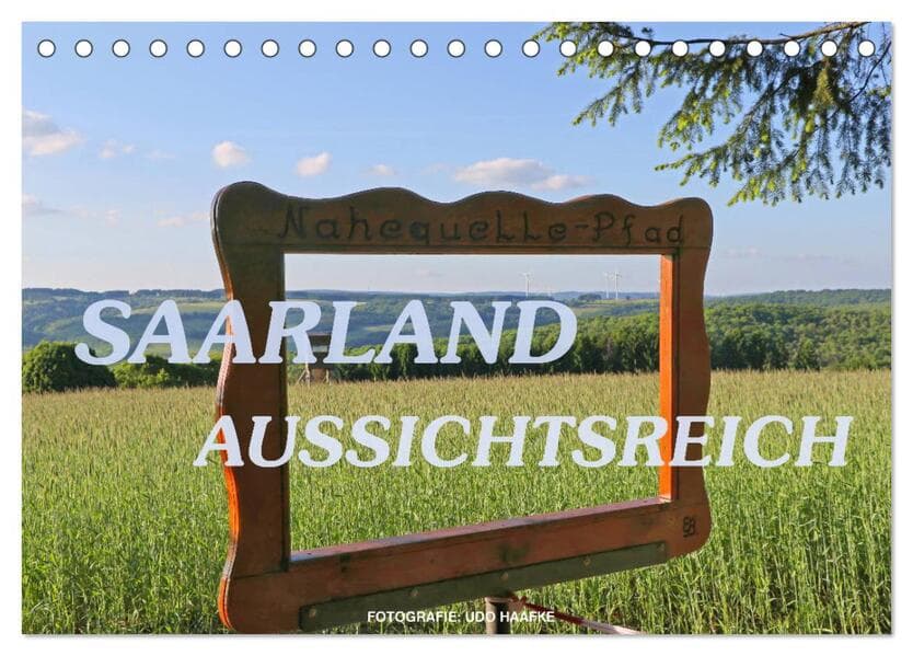 SAARLAND - AUSSICHTSREICH (Tischkalender 2026 DIN A5 quer), CALVENDO Monatskalender