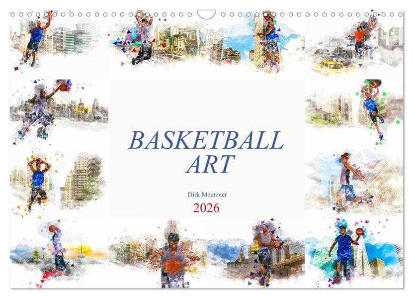 Basketball Art (Wandkalender 2026 DIN A3 quer), CALVENDO Monatskalender