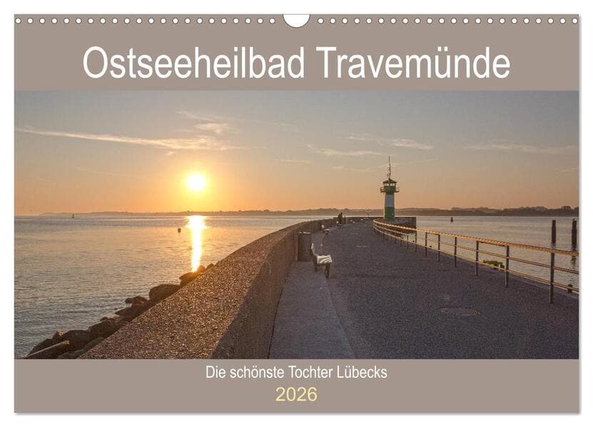 Ostseeheilbad Travemünde - Die schönste Tochter Lübecks (Wandkalender 2026 DIN A3 quer), CALVENDO Monatskalender