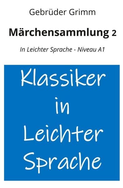 Märchensammlung 2: In Leichter Sprache - Niveau A1