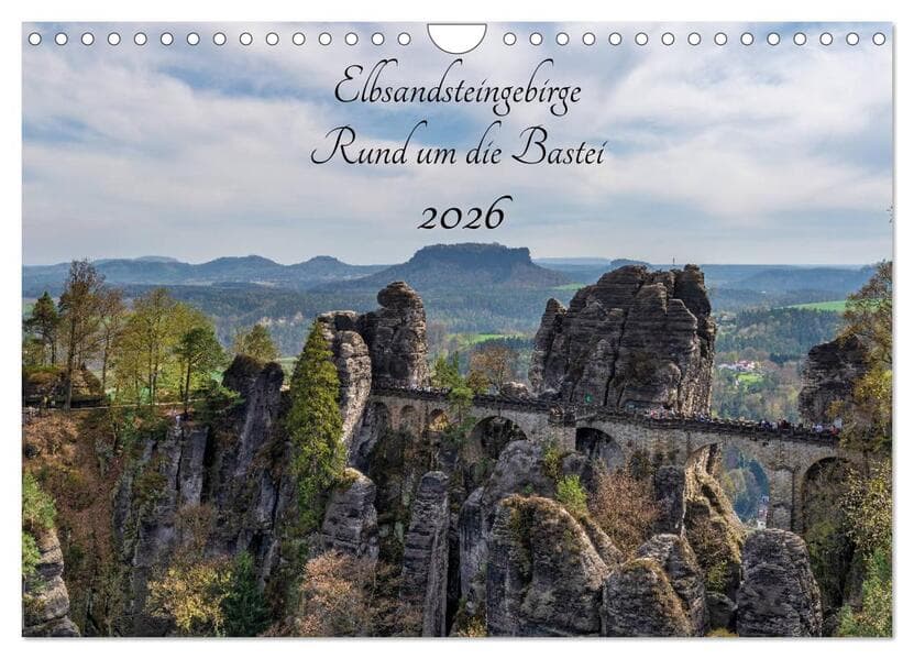 Elbsandsteingebirge - Rund um die Bastei (Wandkalender 2026 DIN A4 quer), CALVENDO Monatskalender