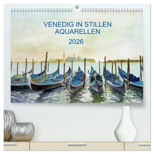 Venedig in stillen Aquarellen (hochwertiger Premium Wandkalender 2026 DIN A2 quer), Kunstdruck in Hochglanz