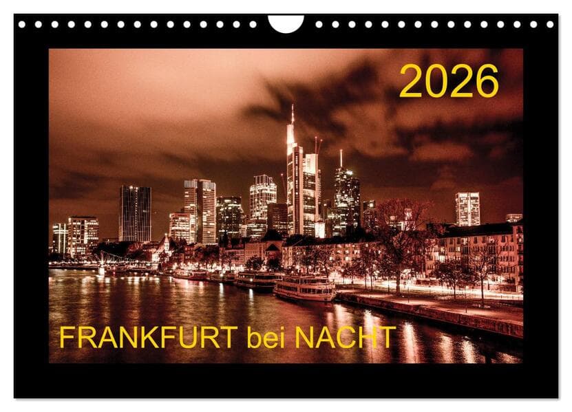 Frankfurt bei Nacht 2026 (Wandkalender 2026 DIN A4 quer), CALVENDO Monatskalender
