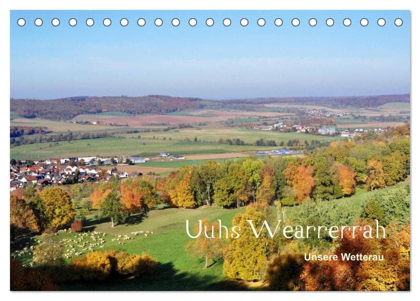 Die Wetterau mit Mundart-Statements (Tischkalender 2026 DIN A5 quer), CALVENDO Monatskalender