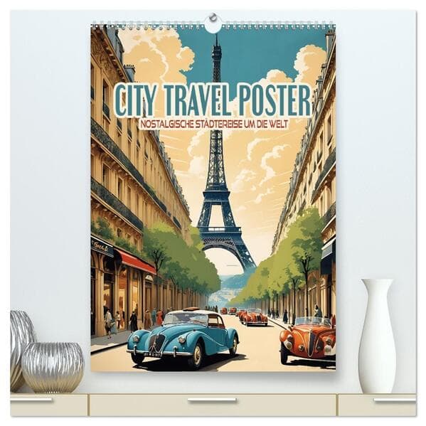 City Travel Poster - nostalgische Städtereise um die Welt (hochwertiger Premium Wandkalender 2026 DIN A2 hoch), Kunstdruck in Hochglanz