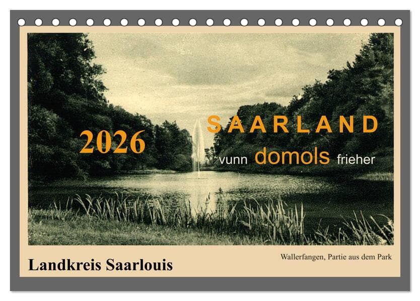 Saarland - vunn domols (frieher), Landkreis Saarlouis (Tischkalender 2026 DIN A5 quer), CALVENDO Monatskalender