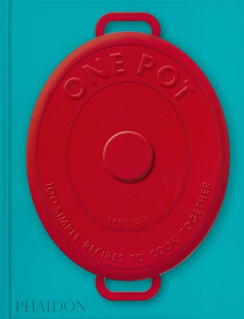One Pot: 100 Simple Recipes to Cook Together (2025)