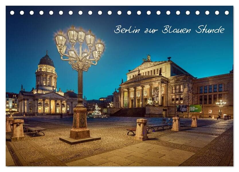 Die Blaue Stunde in Berlin (Tischkalender 2026 DIN A5 quer), CALVENDO Monatskalender