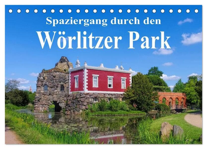 Spaziergang durch den Wörlitzer Park (Tischkalender 2026 DIN A5 quer), CALVENDO Monatskalender