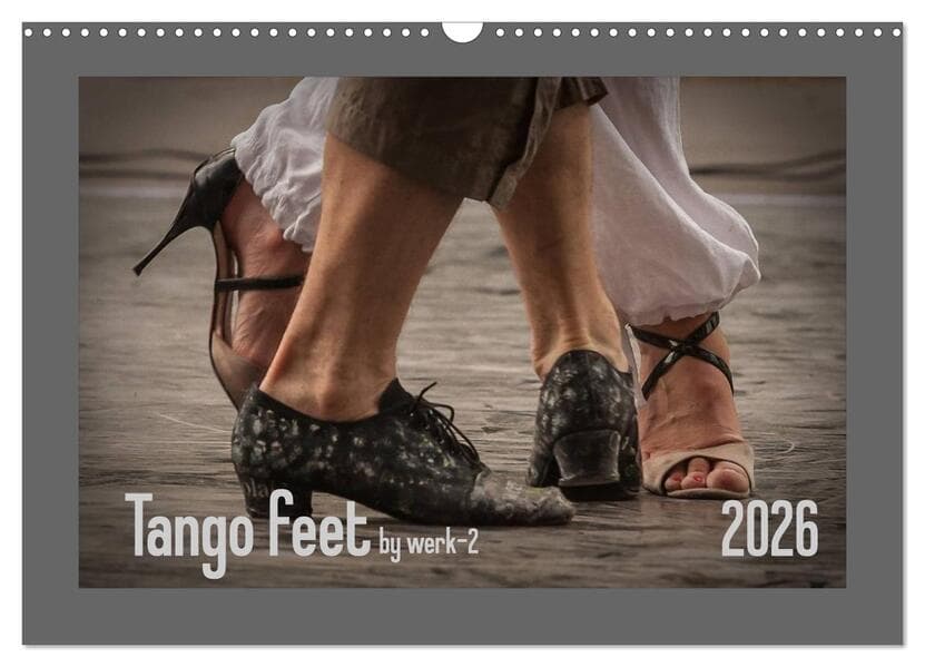 Tango feet (Wandkalender 2026 DIN A3 quer), CALVENDO Monatskalender