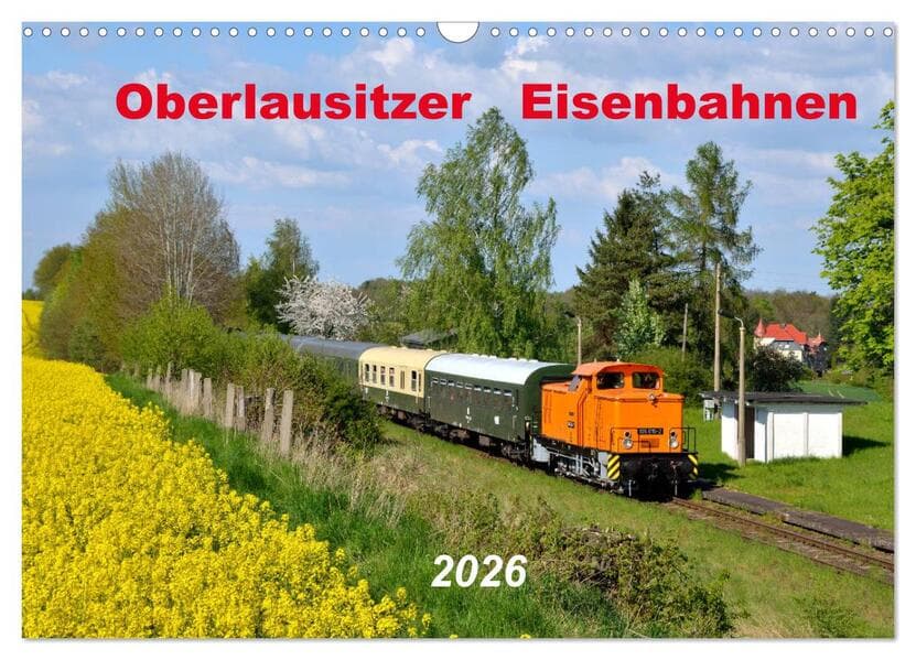Oberlausitzer Eisenbahnen 2026 (Wandkalender 2026 DIN A3 quer), CALVENDO Monatskalender