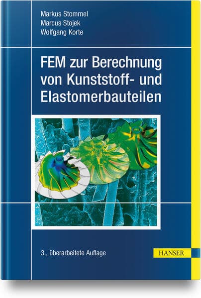 FEM zur Berechnung von Kunststoff- und Elastomerbauteilen