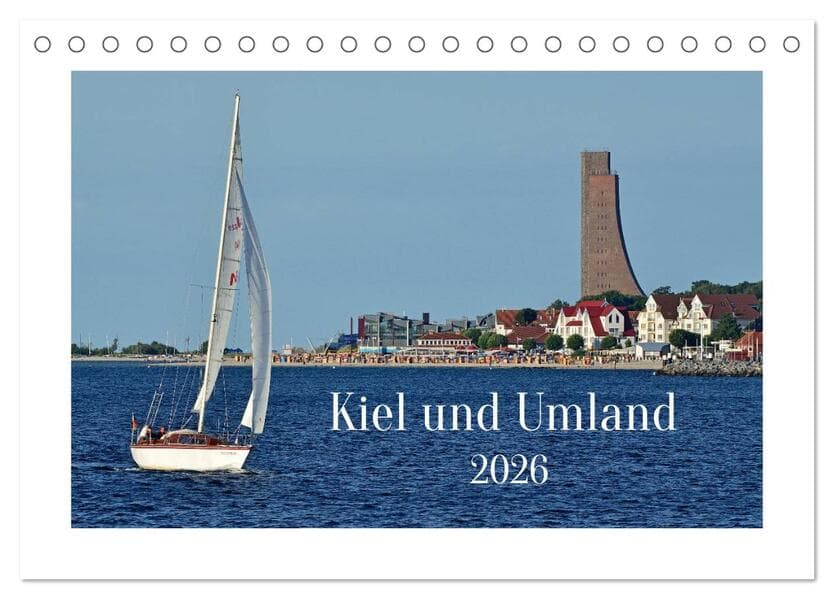 Kiel und Umland (Tischkalender 2026 DIN A5 quer), CALVENDO Monatskalender