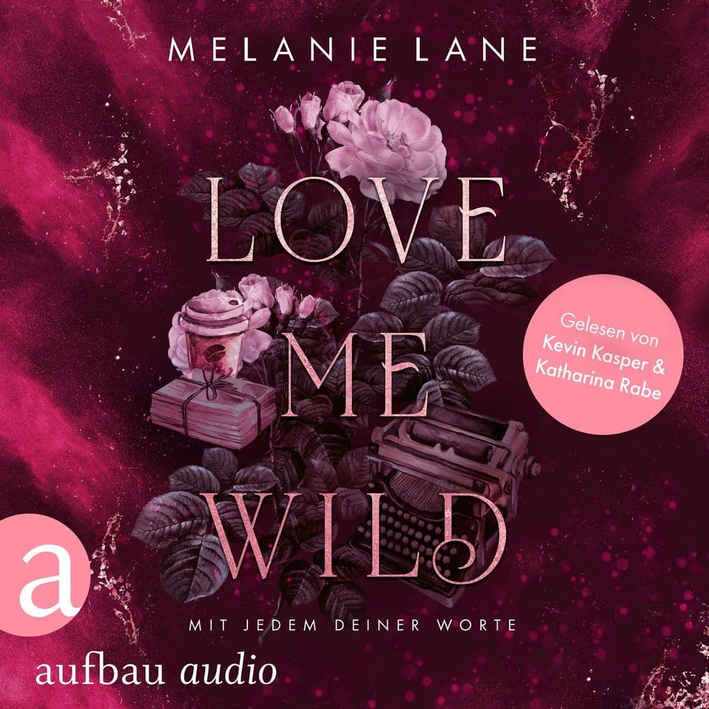 Love Me Wild - Mit jedem deiner Worte
