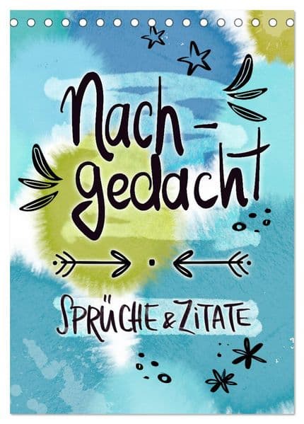 Nachgedacht-Sprüche und Zitate (Tischkalender 2026 DIN A5 hoch), CALVENDO Monatskalender