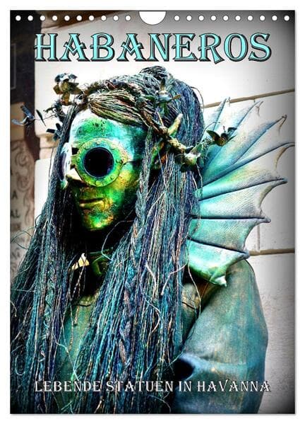 HABANEROS - Lebende Statuen in Havanna (Wandkalender 2026 DIN A4 hoch), CALVENDO Monatskalender