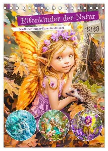 Elfenkinder der Natur - Niedlicher Termin-Planer für das Jahr (Tischkalender 2026 DIN A5 hoch), CALVENDO Monatskalender
