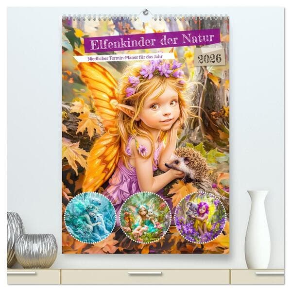 Elfenkinder der Natur - Niedlicher Termin-Planer für das Jahr (hochwertiger Premium Wandkalender 2026 DIN A2 hoch), Kunstdruck in Hochglanz