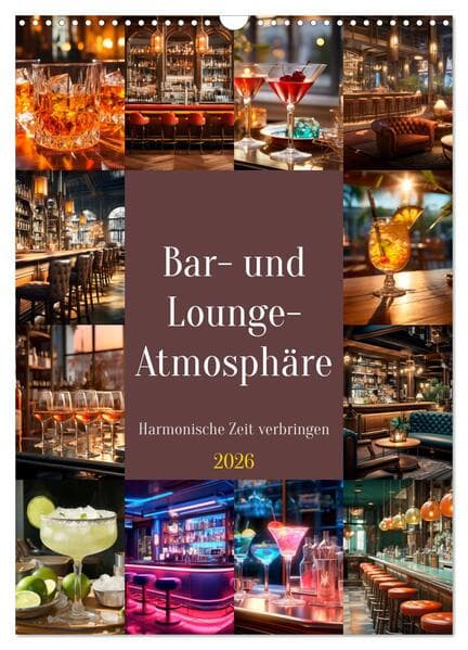 Bar- und Lounge-Atmosphäre (Wandkalender 2026 DIN A3 hoch), CALVENDO Monatskalender