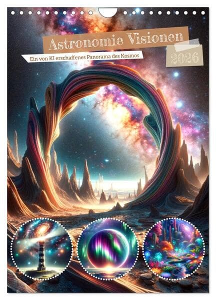 Astronomie Visionen - Ein von KI erschaffenes Panorama des Kosmos (Wandkalender 2026 DIN A4 hoch), CALVENDO Monatskalender
