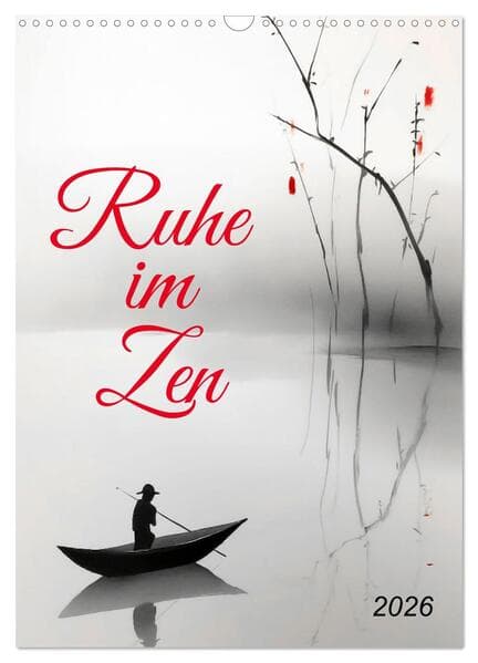 Ruhe im Zen (Wandkalender 2026 DIN A3 hoch), CALVENDO Monatskalender