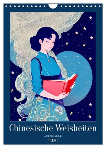 Chinesische Weisheiten. Zhongguó zhìhuì (Wandkalender 2026 DIN A4 hoch), CALVENDO Monatskalender