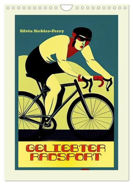 Geliebter Radsport (Wandkalender 2026 DIN A4 hoch), CALVENDO Monatskalender