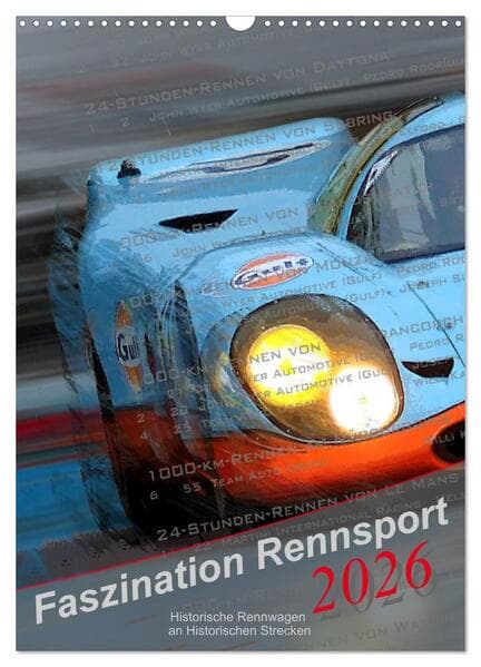Faszination Rennsport (Wandkalender 2026 DIN A3 hoch), CALVENDO Monatskalender