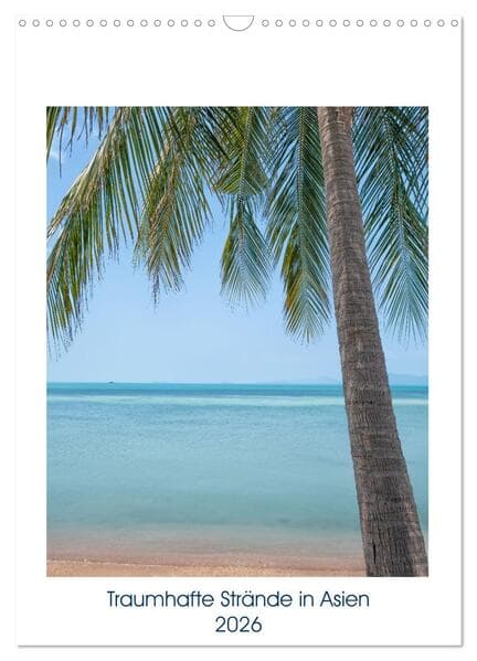 Traumhafte Strände in Asien (Wandkalender 2026 DIN A3 hoch), CALVENDO Monatskalender