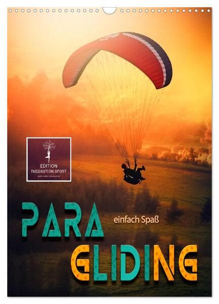 Paragliding - einfach Spaß (Wandkalender 2026 DIN A3 hoch), CALVENDO Monatskalender
