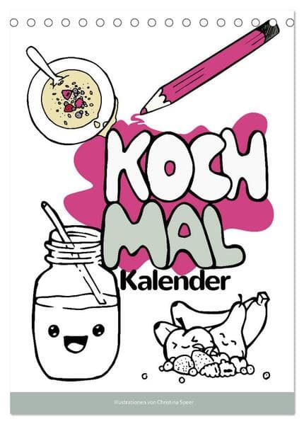 KOCH MAL KALENDER - Lustige Rezepte zum Ausmalen (Tischkalender 2026 DIN A5 hoch), CALVENDO Monatskalender