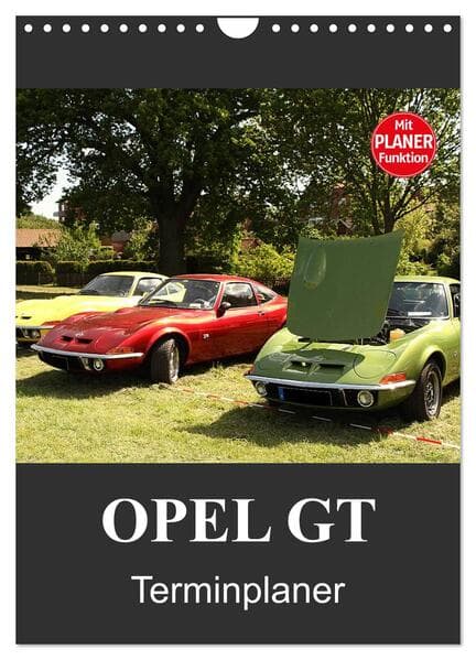 Opel GT Terminplaner (Wandkalender 2026 DIN A4 hoch), CALVENDO Monatskalender