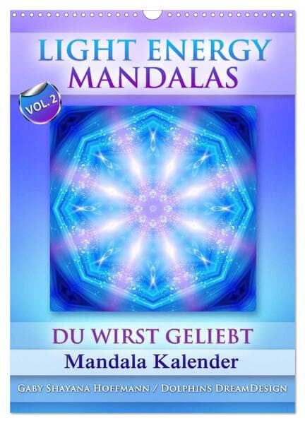 Light Energy Mandalas - Kalender - Vol. 2 (Wandkalender 2026 DIN A3 hoch), CALVENDO Monatskalender