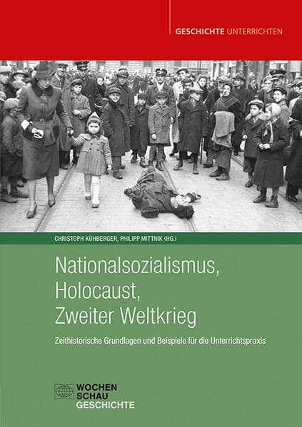 Nationalsozialismus, Holocaust, Zweiter Weltkrieg