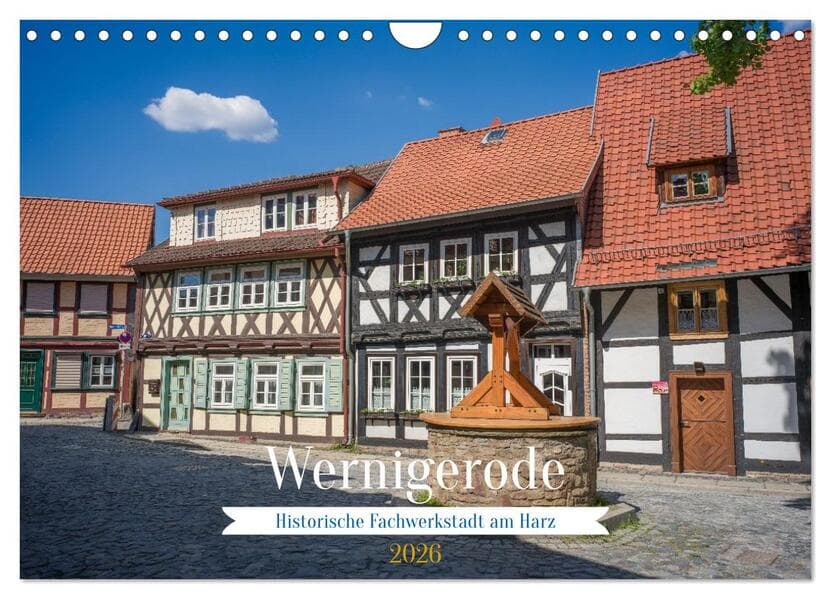 Wernigerode - Historische Fachwerkstadt am Harz (Wandkalender 2026 DIN A4 quer), CALVENDO Monatskalender