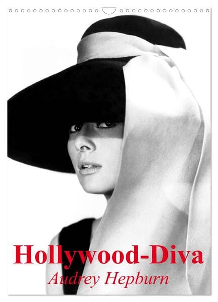 Hollywood-Diva - Audrey Hepburn (Wandkalender 2026 DIN A3 hoch), CALVENDO Monatskalender