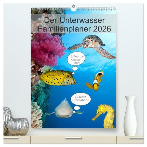 Der Unterwasser Familienplaner 2026 (hochwertiger Premium Wandkalender 2026 DIN A2 hoch), Kunstdruck in Hochglanz