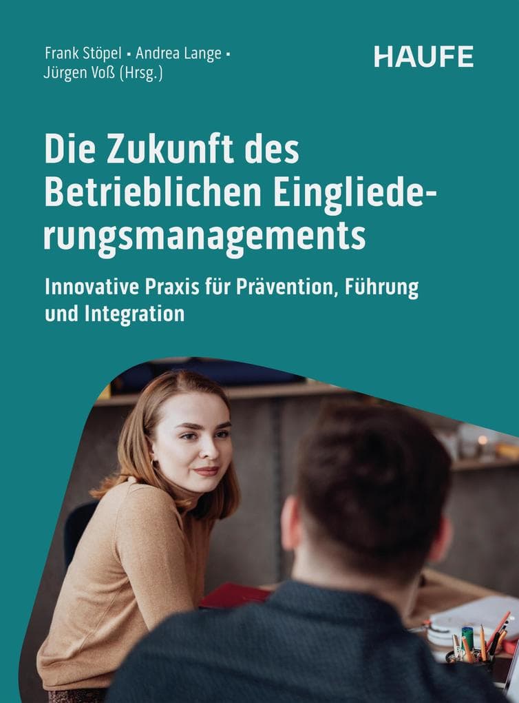 Die Zukunft des Betrieblichen Eingliederungsmanagements