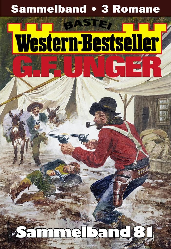 G. F. Unger Western-Bestseller Sammelband 81